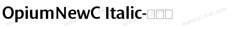 OpiumNewC Italic字体转换